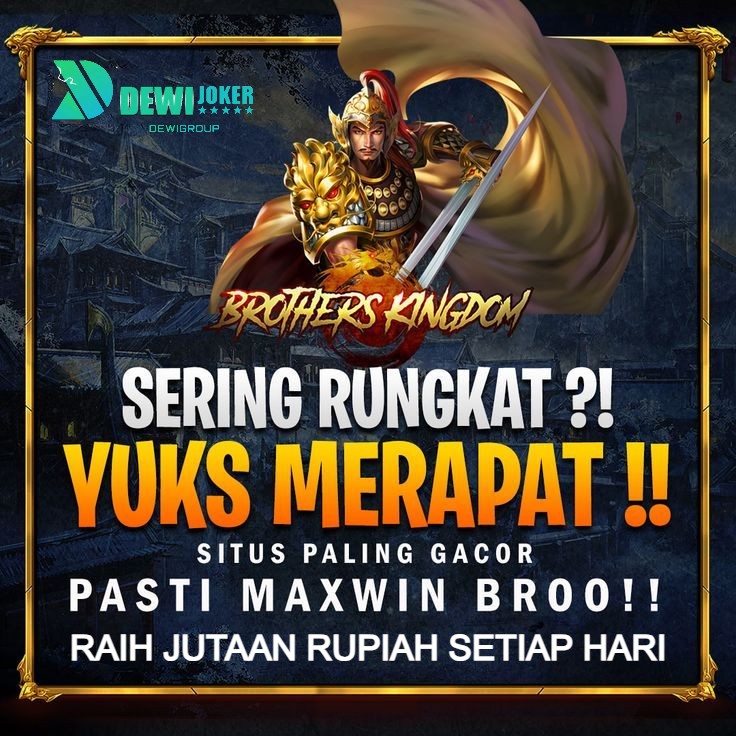 DEWIJOKER Situs Paling Gacor Pasti Maxwin Jutaan Rupiah Terbaru Di indonesia